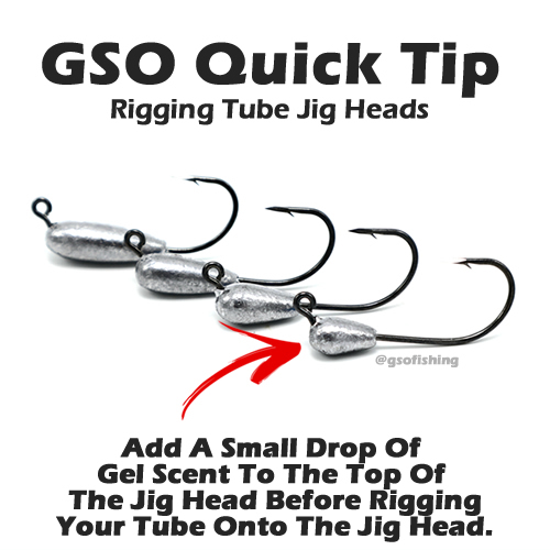 GSO Fishing Jigs - Rigging Tube Jigs - Add A Small Drop Of Gel Scent To The Top OF THe Jig Head Before Rigging Your Tube Onto The Jig Head