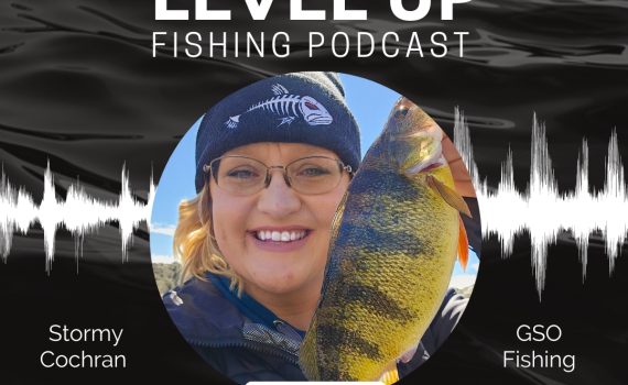 Level Up Fishing Podcast Episode 19 NBSW Battling The Fear