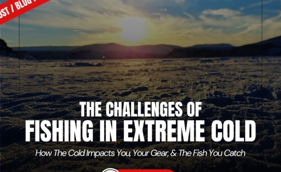 The Challenges Of Fishing In Extreme Cold - All Things Fishing Blog - GSO Fishing